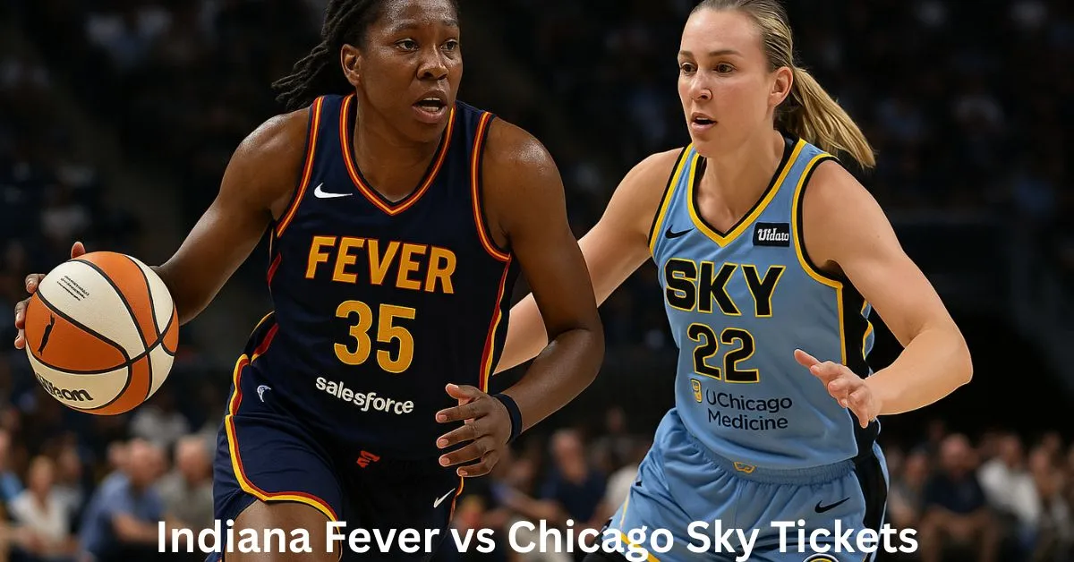 Indiana Fever vs Chicago Sky Tickets